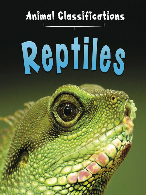 Title details for Reptiles by Angela Royston - Available